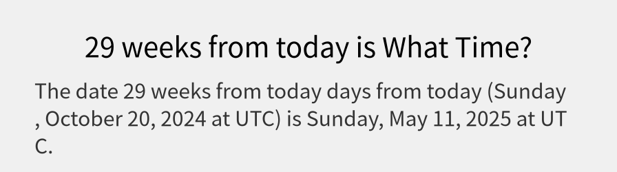 What date is 29 weeks from today?