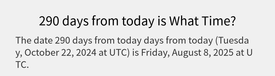 What date is 290 days from today?