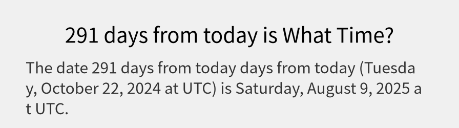 What date is 291 days from today?