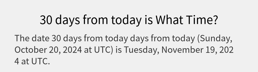 What date is 30 days from today?