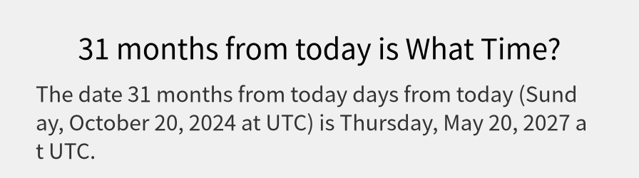 What date is 31 months from today?