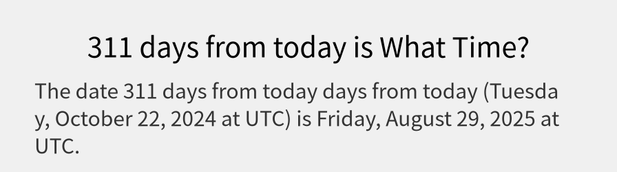 What date is 311 days from today?