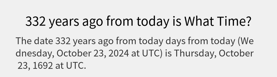 What date is 332 years ago from today?