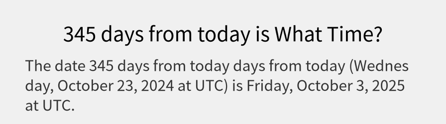 What date is 345 days from today?