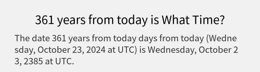 What date is 361 years from today?