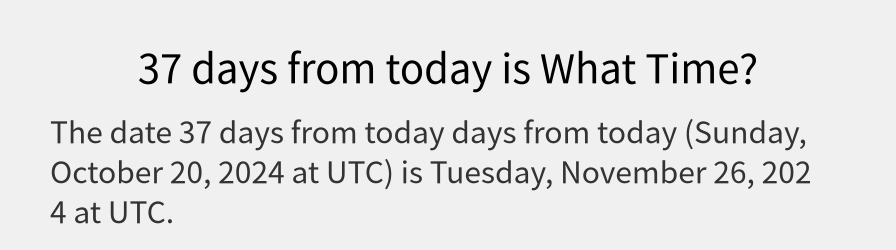 What date is 37 days from today?