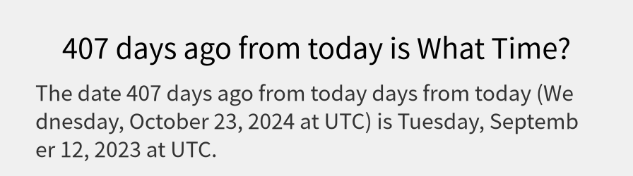 What date is 407 days ago from today?