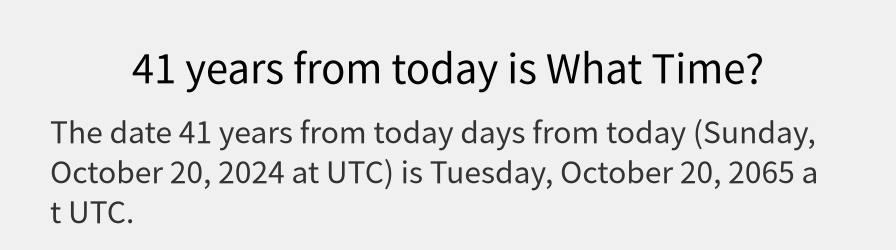 What date is 41 years from today?