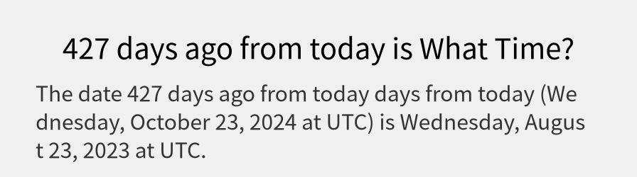 What date is 427 days ago from today?