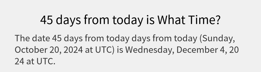 What date is 45 days from today?