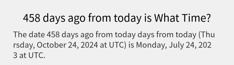 What date is 458 days ago from today?