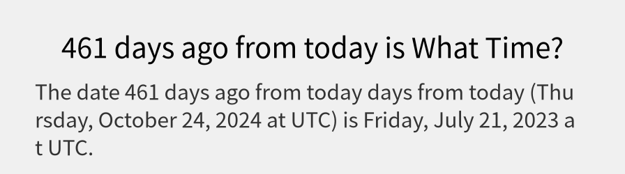 What date is 461 days ago from today?