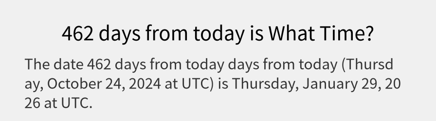 What date is 462 days from today?