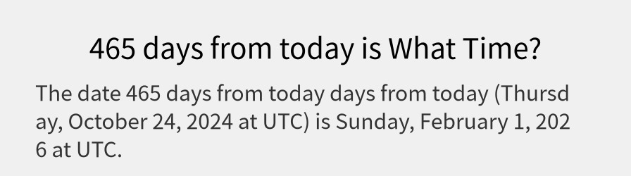 What date is 465 days from today?