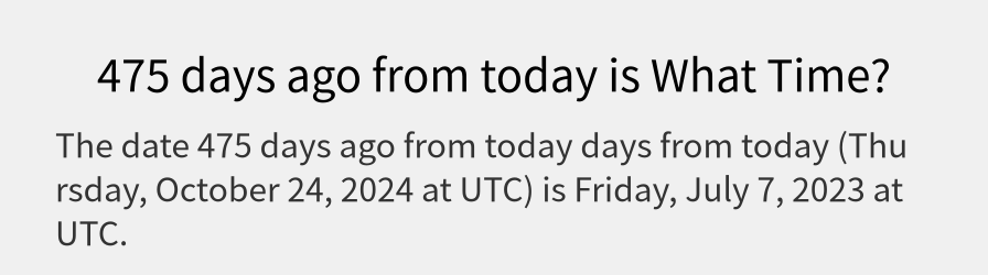 What date is 475 days ago from today?