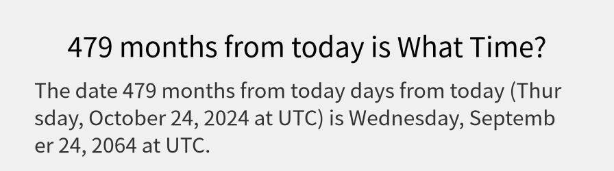 What date is 479 months from today?