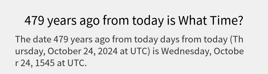 What date is 479 years ago from today?