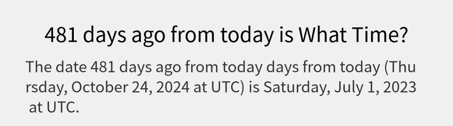 What date is 481 days ago from today?