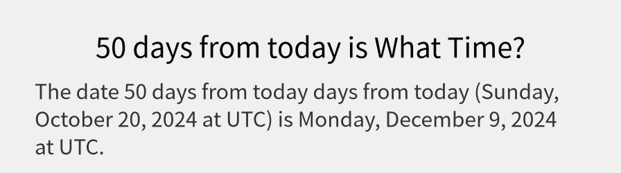 What date is 50 days from today?