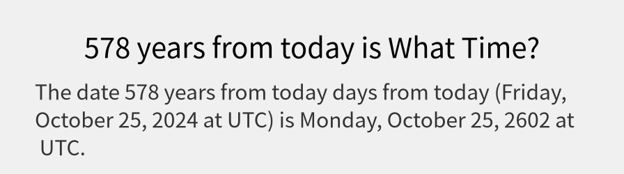 What date is 578 years from today?