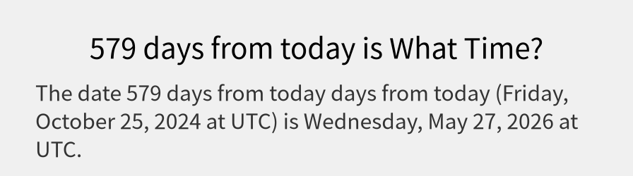 What date is 579 days from today?