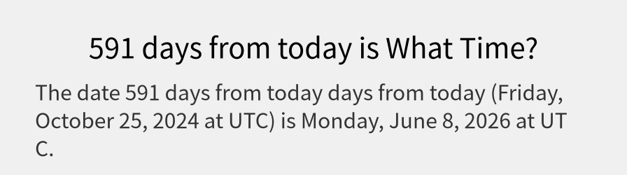 What date is 591 days from today?