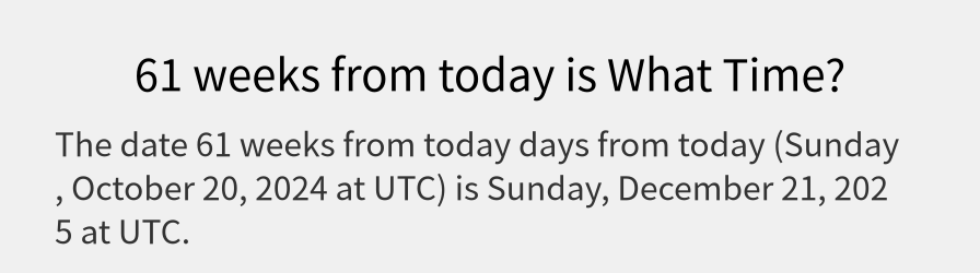 What date is 61 weeks from today?