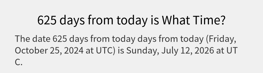 What date is 625 days from today?