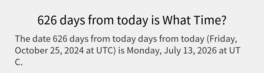 What date is 626 days from today?