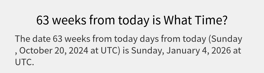 What date is 63 weeks from today?