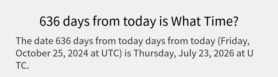 What date is 636 days from today?