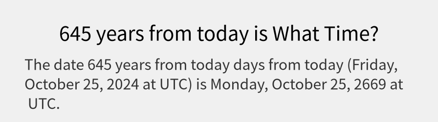 What date is 645 years from today?