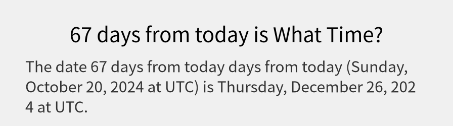 67 days from today | datecalconline - Date and Time Calculator