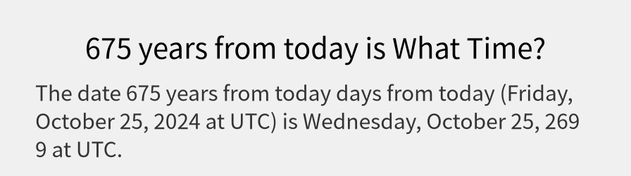 What date is 675 years from today?