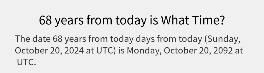 What date is 68 years from today?