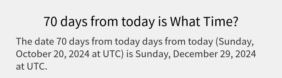 What date is 70 days from today?