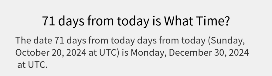 What date is 71 days from today?