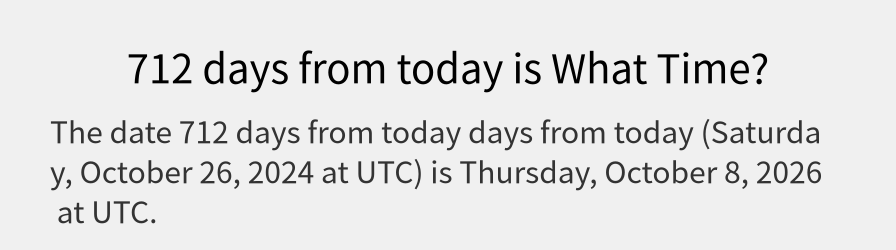 What date is 712 days from today?