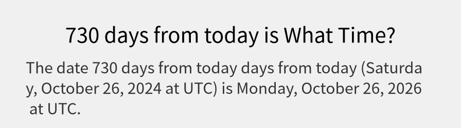 What date is 730 days from today?