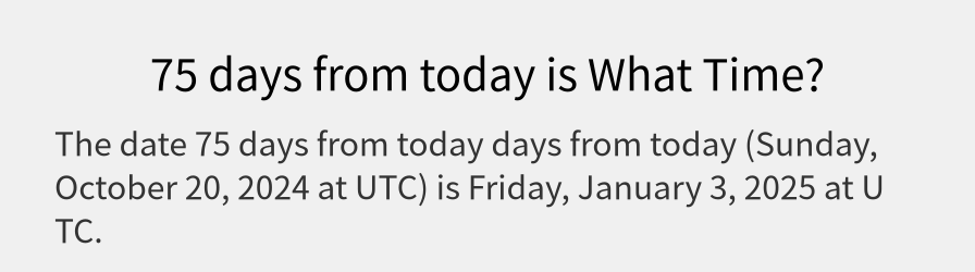 What date is 75 days from today?