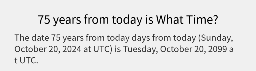 What date is 75 years from today?