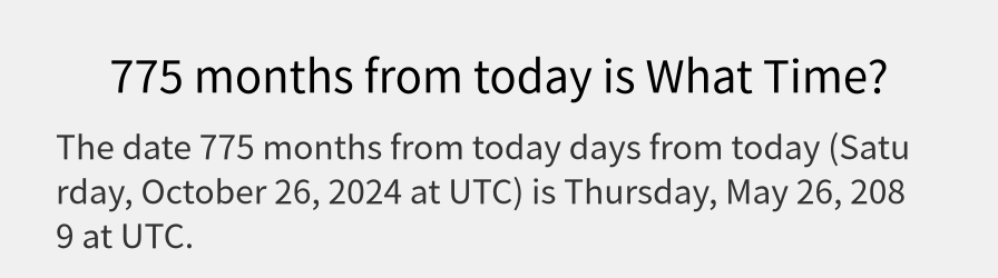 What date is 775 months from today?