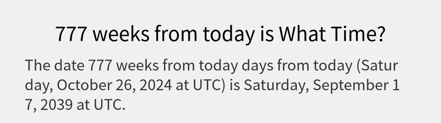 What date is 777 weeks from today?