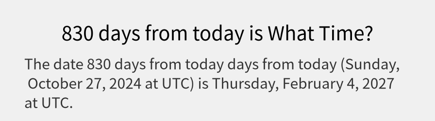 What date is 830 days from today?