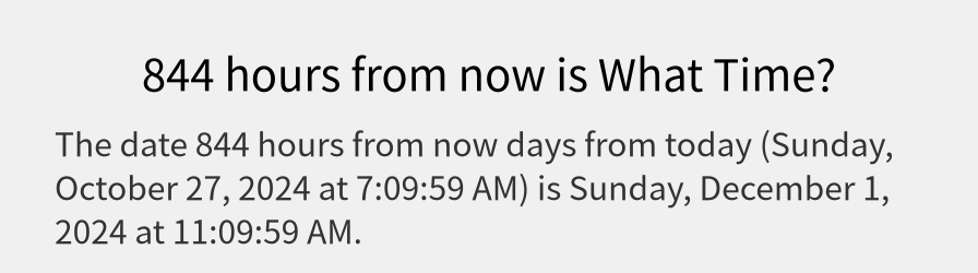 What date is 844 hours from now?