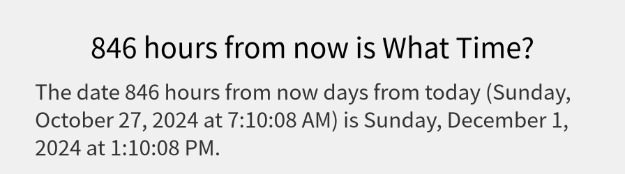 What date is 846 hours from now?