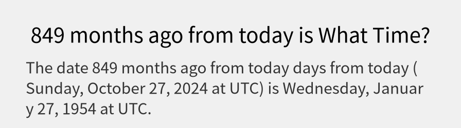 What date is 849 months ago from today?