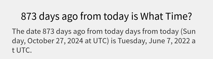 What date is 873 days ago from today?