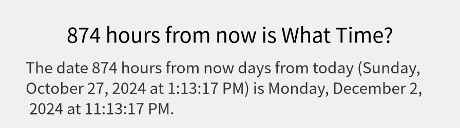 What date is 874 hours from now?