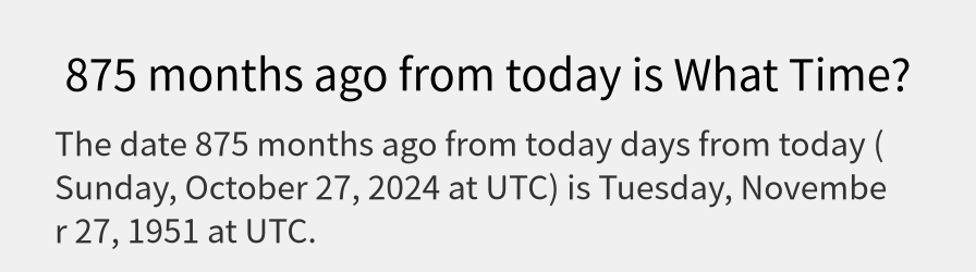 What date is 875 months ago from today?